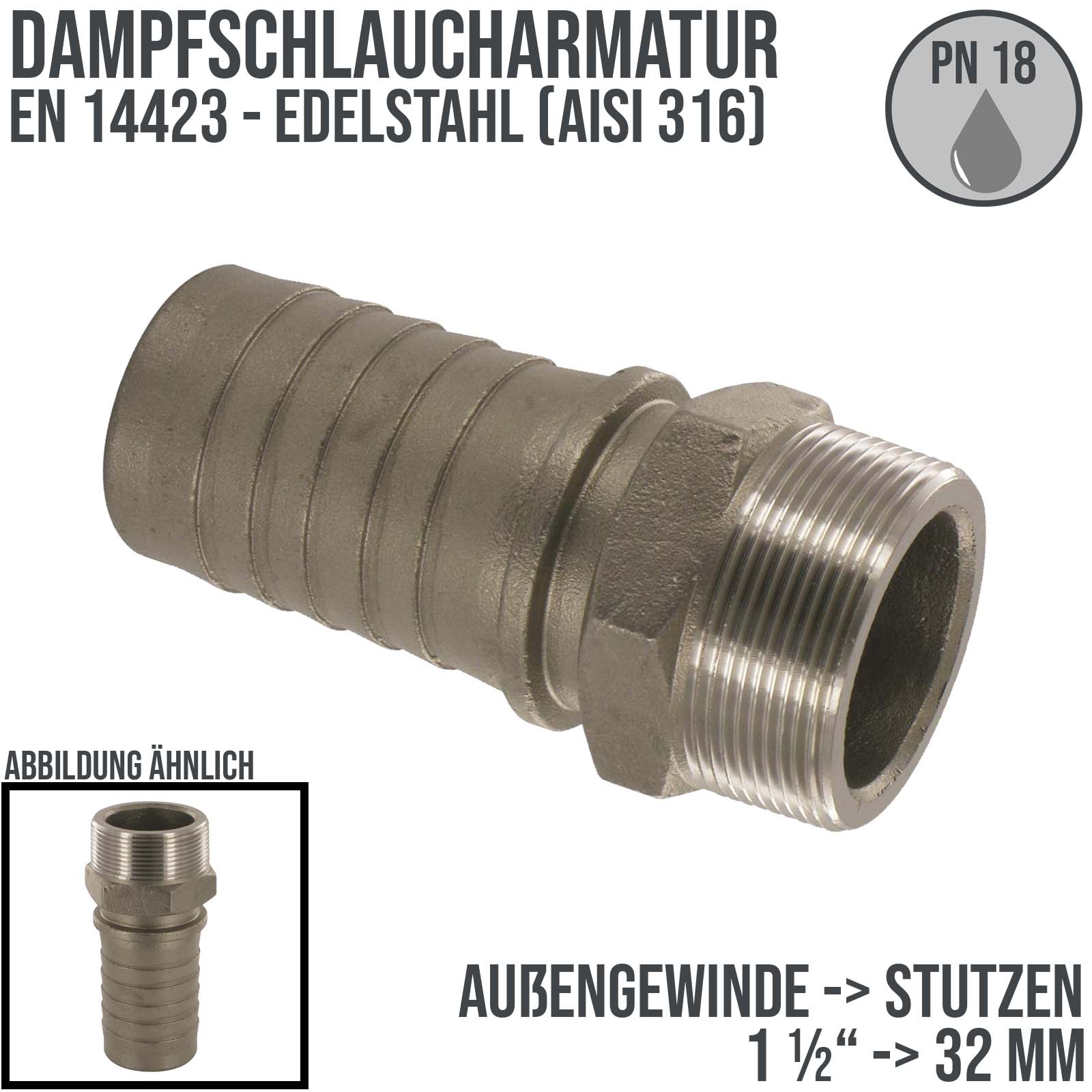 1 1/4" Dampfschlaucharmatur Außengewinde Sicherungsbund Edelstahl AISI 304 Stutzen Tülle 32 mm - PN 18 bar