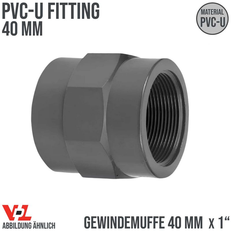 40 mm VDL PVC Klebe Fitting Gewinde Muffe Verbinder 40 mm x 1" - PN 16 bar