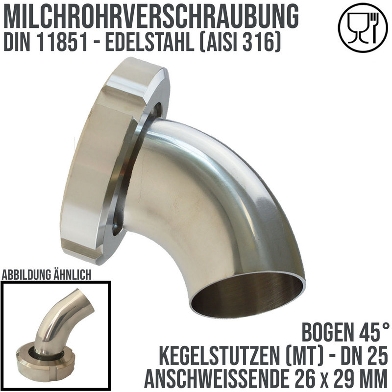 DN 25 Milchrohr Verschraubung DIN 11851 Mutterteil 45° Bogen Kegel Stutzen ÜWM Anschweißende ID x AD 26 x 29 mm - PN 25 bar