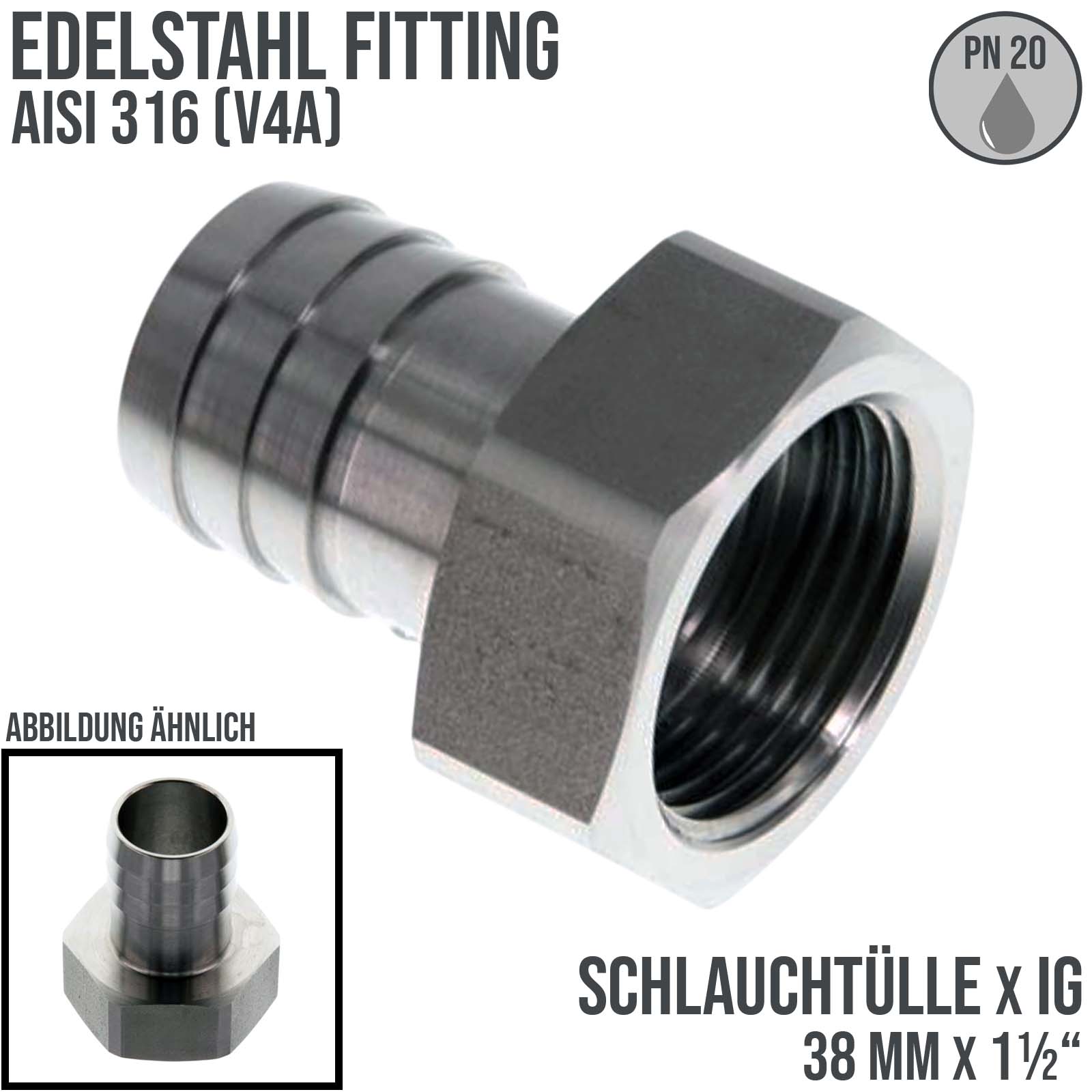 1 1/2" x 38 mm Schlauch Tülle Stutzen Innengewinde IG Nippel Edelstahl AISI 316 VA Fitting - PN 20 bar