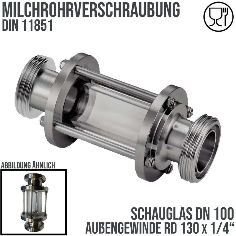 DN 100 Milchrohr Verschraubung DIN 11851 Schauglas 2-fach Außengewinde RD 130 x 1/4"  - PN 25 bar