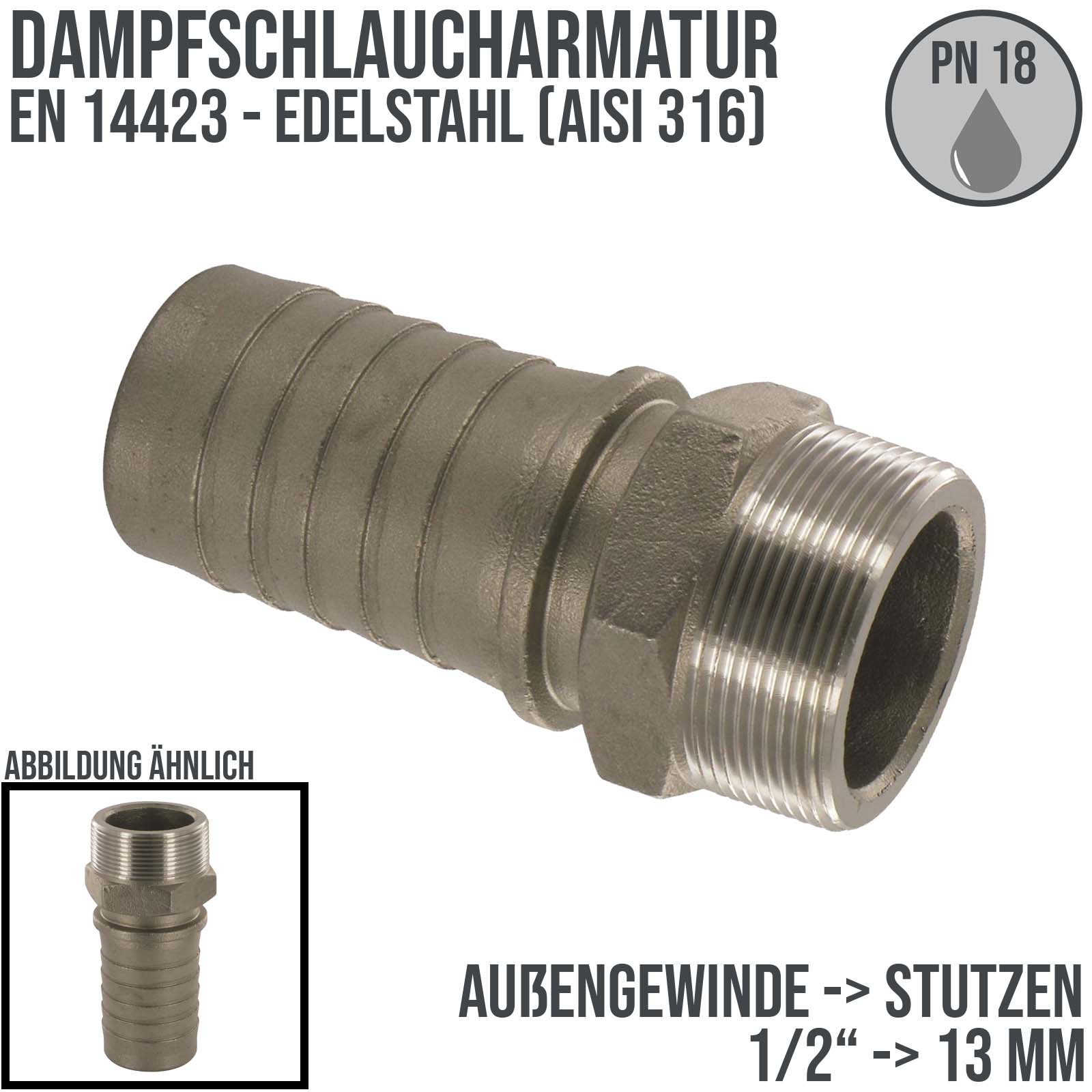 1/2" Dampfschlaucharmatur Außengewinde Sicherungsbund Edelstahl AISI 304 Stutzen Tülle 13 mm - PN 18 bar