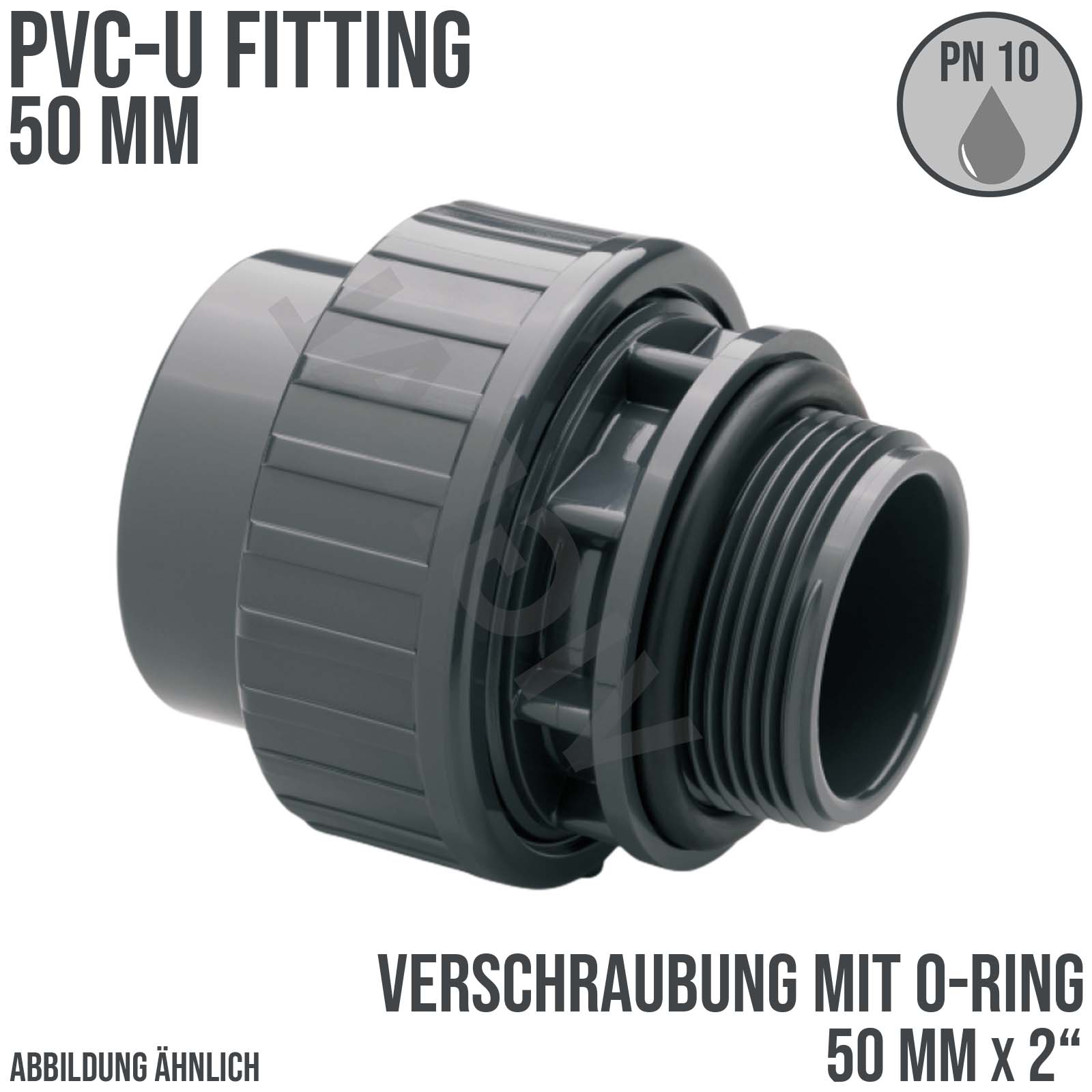 50 mm PVC Klebe Fitting Verschraubung Außengewinde AG O-Ring 50 mm x 2" Muffe Verbinder PN 10 bar 