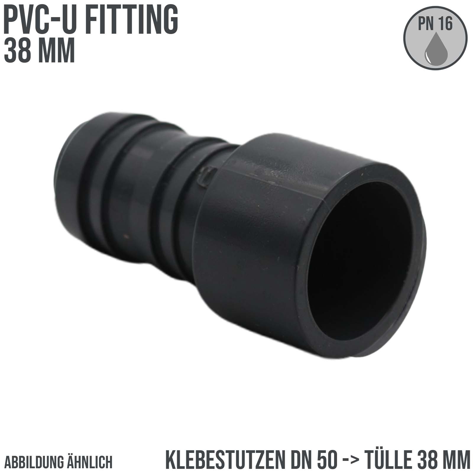 PVC-U Schlauch Verbinder - Klebestutzen DN 50 -> Schlauchtülle 38 mm PN 16 bar