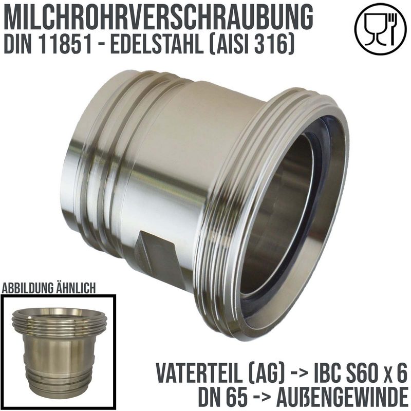 DN 65 Milchrohr Verschraubung DIN 11851 Übergang Adapter Vaterteil Außengewinde -> IBC S60 x 6 Außengewinde - PN 25 bar