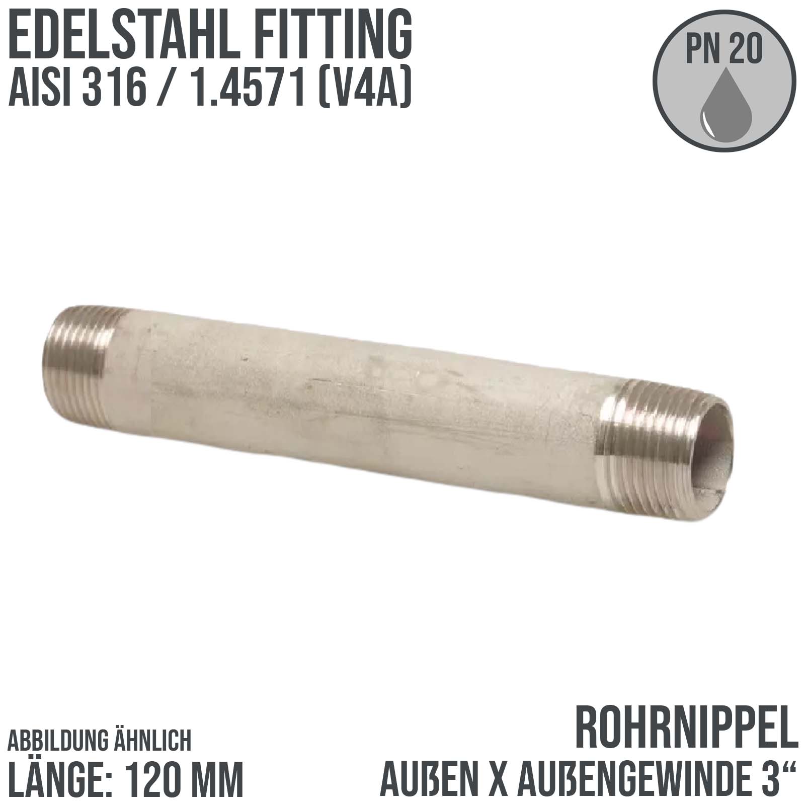 3 " Rohrnippel Edelstahl (1.4571) Nr. 23 - 120 mm Länge Außen x Außengewinde AG Fittings - PN 20 bar