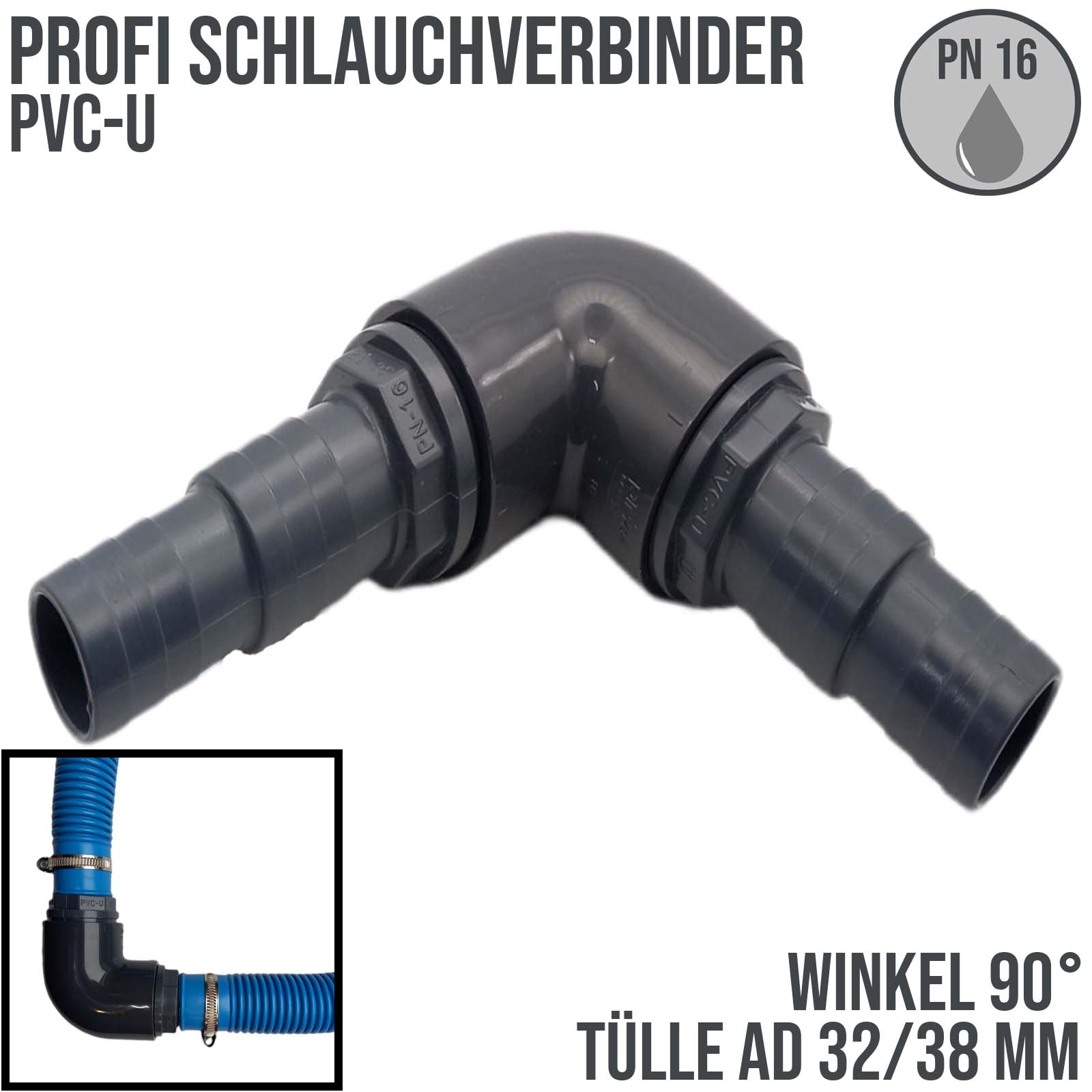 32 / 38 mm PVC PROFI Winkel 90° Schlauch Verbinder Stutzen Tülle Pool Teich Garten - PN 10 bar
