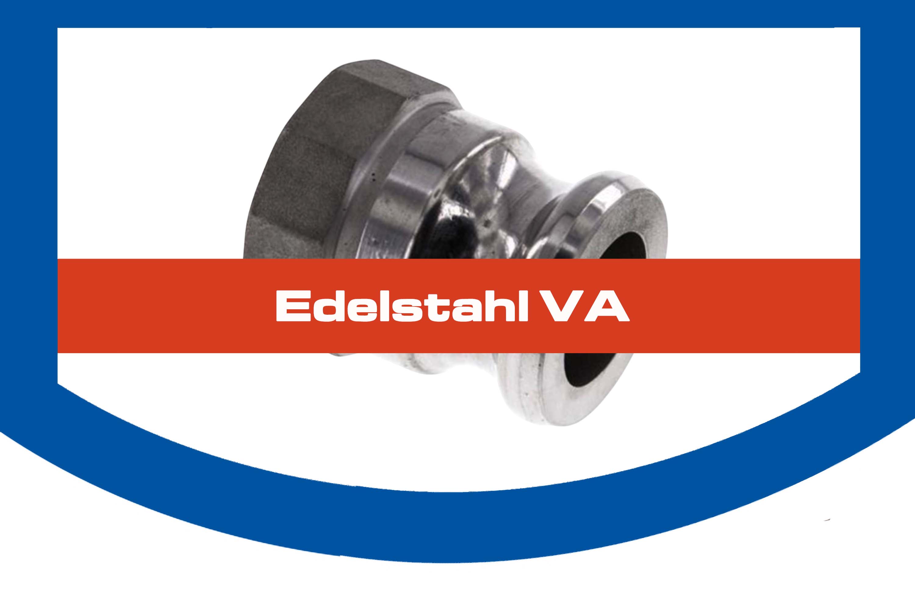Edelstahl (VA) Edelstahl (VA)