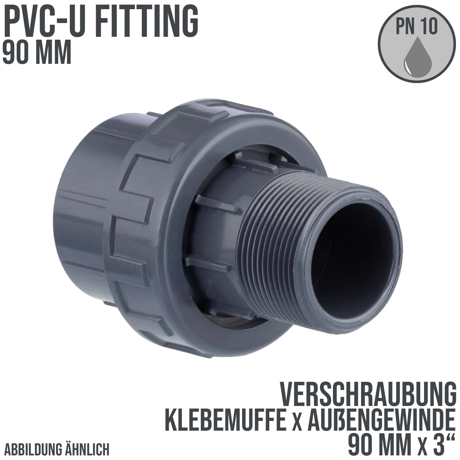 90 mm PVC Klebe Fitting Verschraubung Außengewinde AG 90 mm x 3" Muffe Verbinder - PN 10 bar