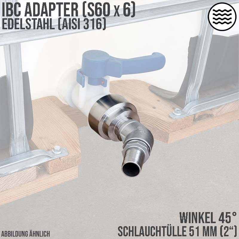 51 mm 2 " S60 x 6 IBC Container (AISI 316) 45° Winkel Anschluss Set Schlauch Tülle Stutzen - PN 16 bar