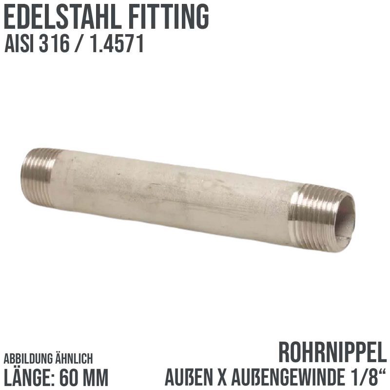 1/8 " Rohrnippel Edelstahl (1.4571) Nr. 23 - 60 mm Länge Außen x Außengewinde AG Fittings - PN 20 bar