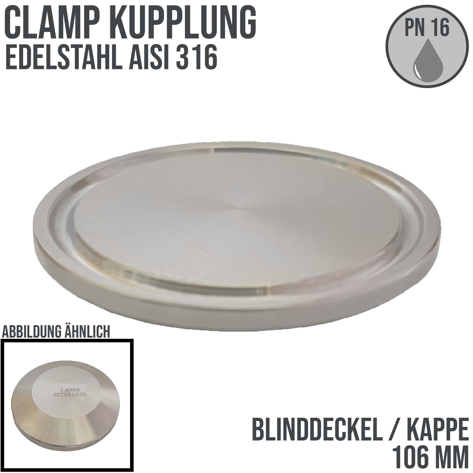 106 mm CLAMP Blind Kappe Deckel DIN 32676 Teller Flansch Kupplung - PN 16 bar