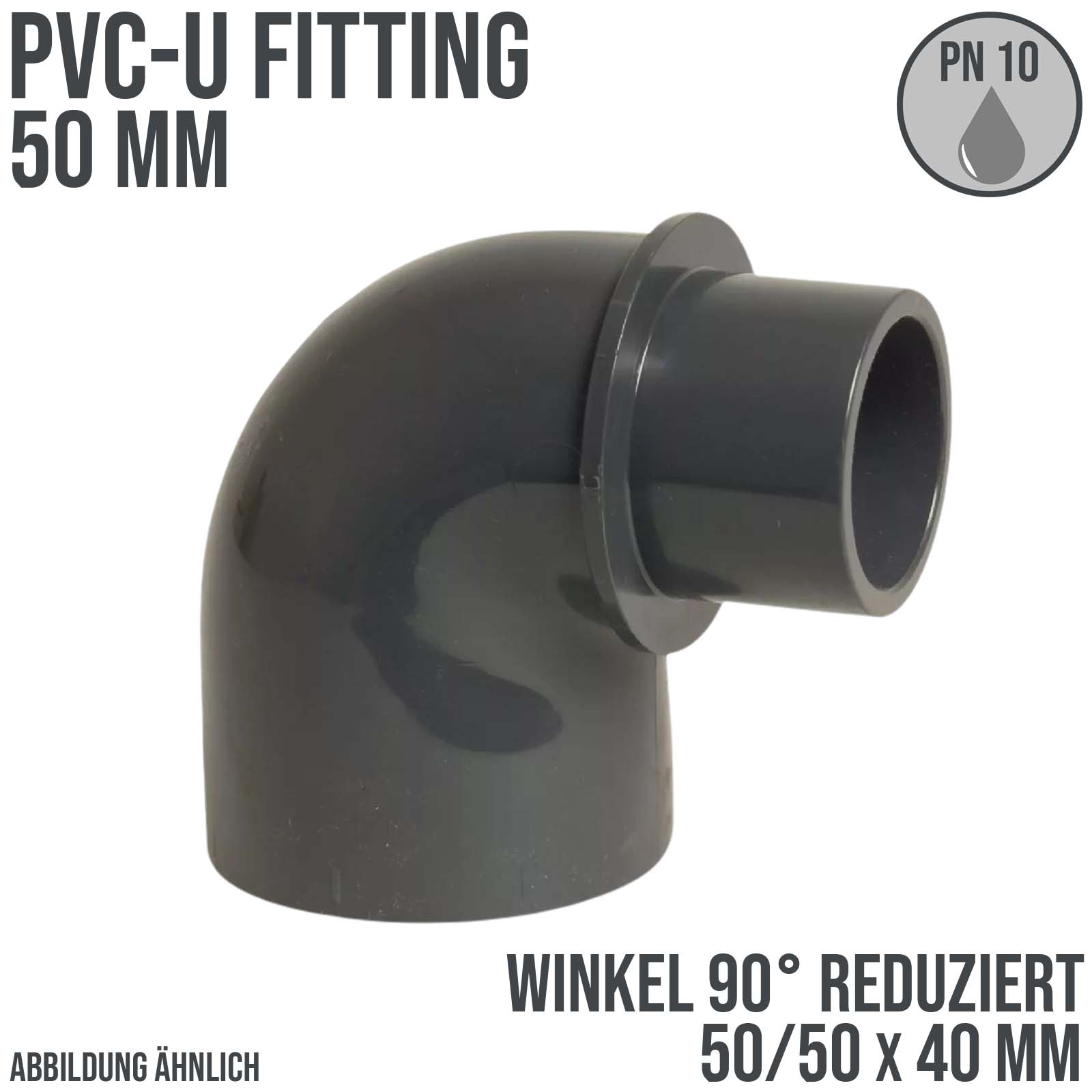 50 mm PVC Klebe Fitting Winkel 90° reduziert 50 x 50/40 mm Muffe Verbinder - PN 10 bar