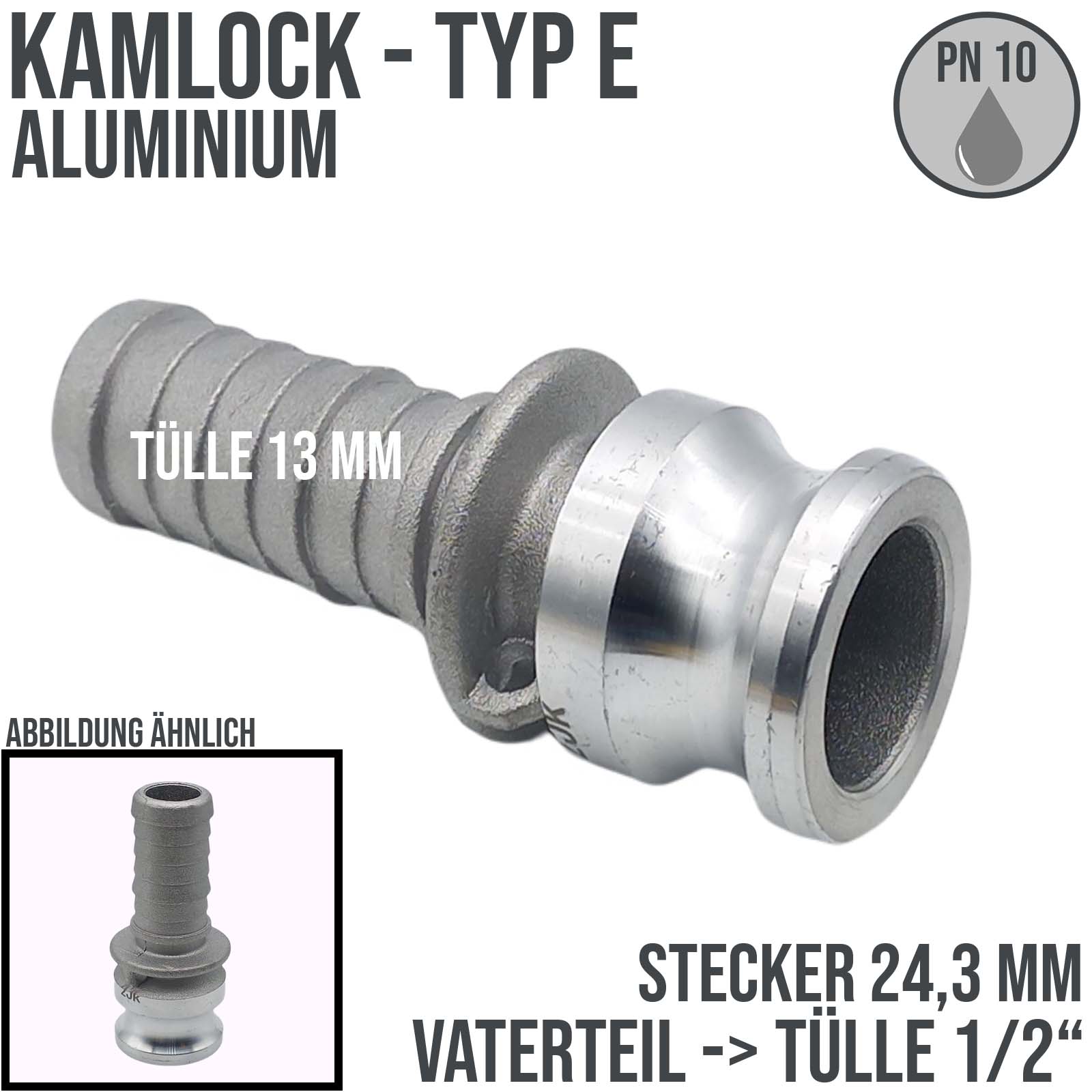 Kamlock Typ E - Vaterteil Aluminium ALU - 24,3 mm Stecker  -> Tülle 13 mm 1/2" Zoll DN13 DN15 - PN 10 bar