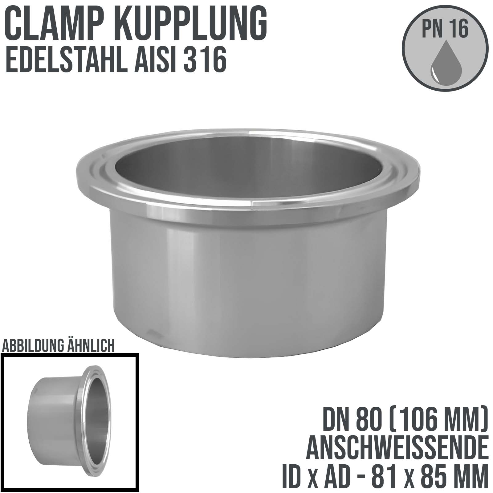 DN 80 CLAMP Kupplung 106 mm DIN 32676 Anschweissende ID 81 x AD 85 mm - PN 16 bar