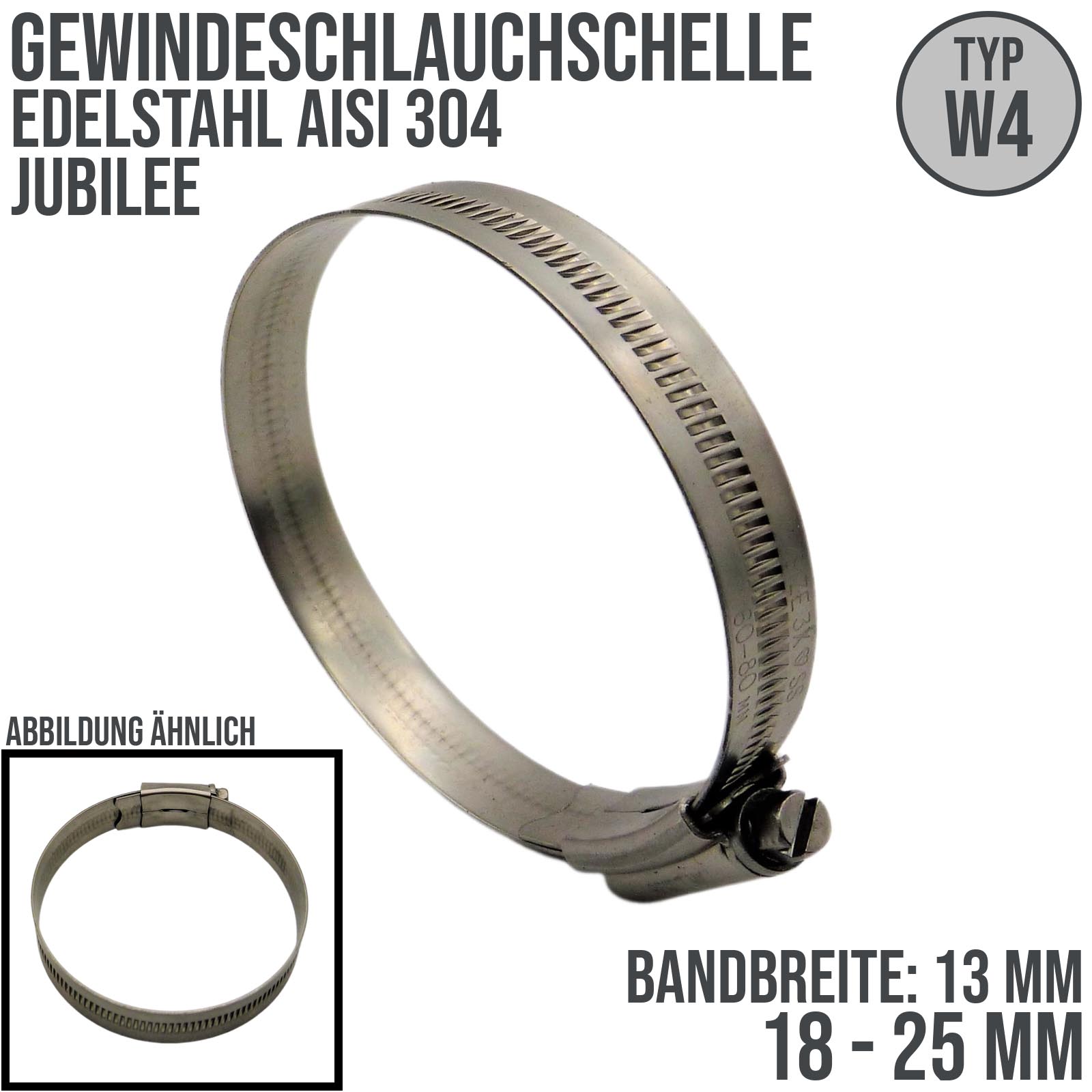 18 - 25 mm Schlauchschelle Jubilee W4 Edelstahl AISI 304 Rohr Gewinde Schelle - Band: 13 mm