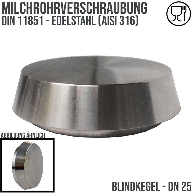 DN 25 Milchrohr Verschraubung DIN 11851 Blind Kegel - PN 25 bar