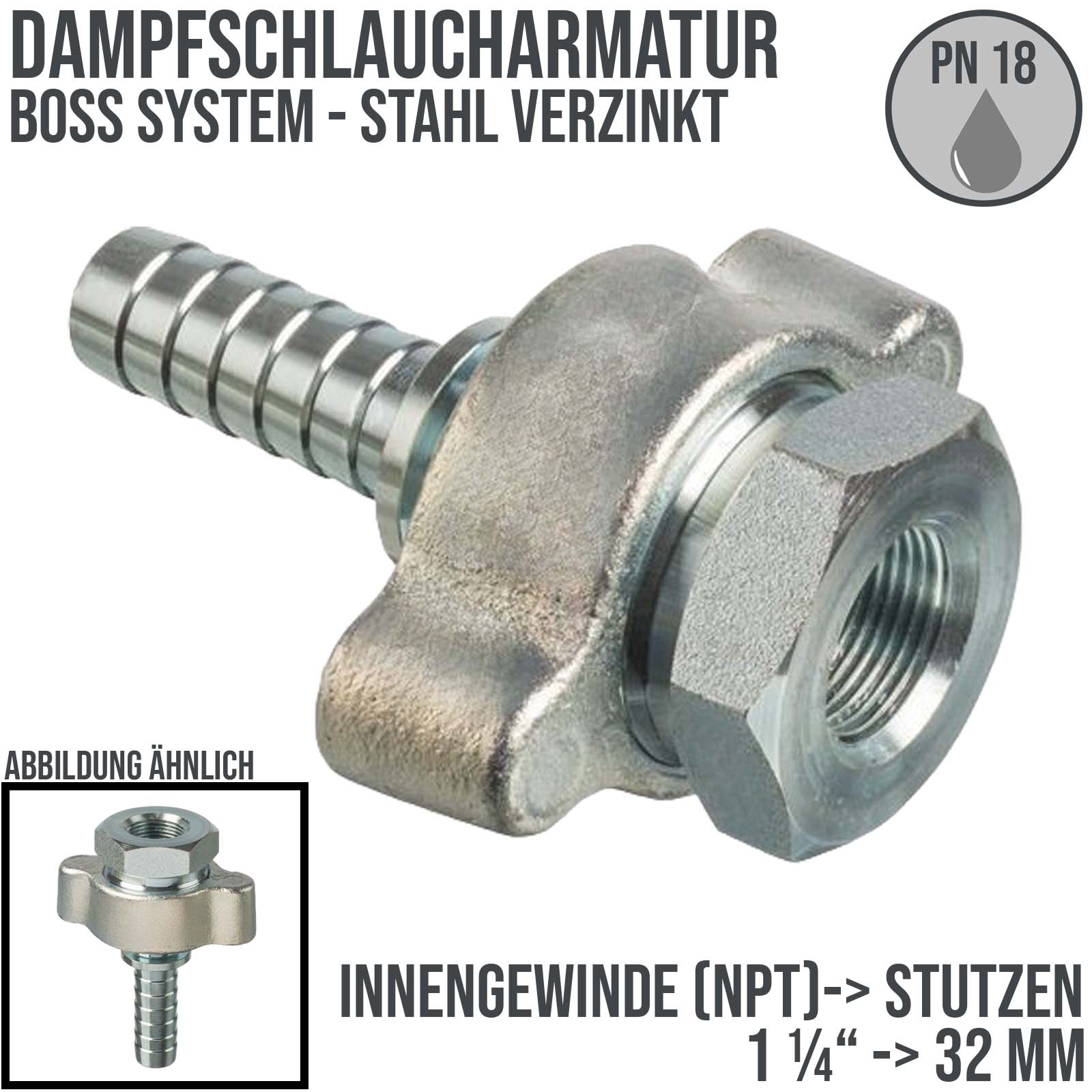1 1/4" BOSS Dampfschlaucharmatur Innengewinde NPT Sicherungsbund Stahl verzinkt Stutzen Tülle 32 mm - PN 18 bar