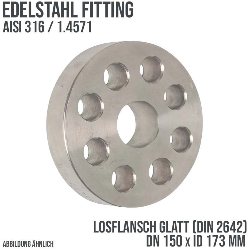 DN 150 Los Flansch glatt Stumpfschweißung Edelstahl Fitting V4A AISI 316 DIN 2576 - PN 10 bar