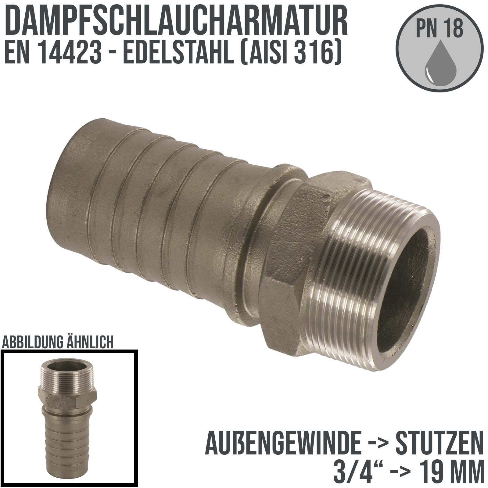 3/4" Dampfschlaucharmatur Außengewinde Sicherungsbund Edelstahl AISI 304 Stutzen Tülle 19 mm - PN 18 bar