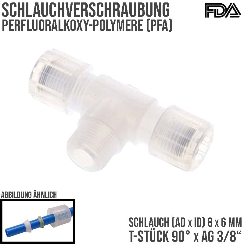 8 x 6 mm x 3/8" T-Stück 90° Kupplung Aussengewinde PFA Verschraubung PA PP Schlauch FDA - PN 10 bar