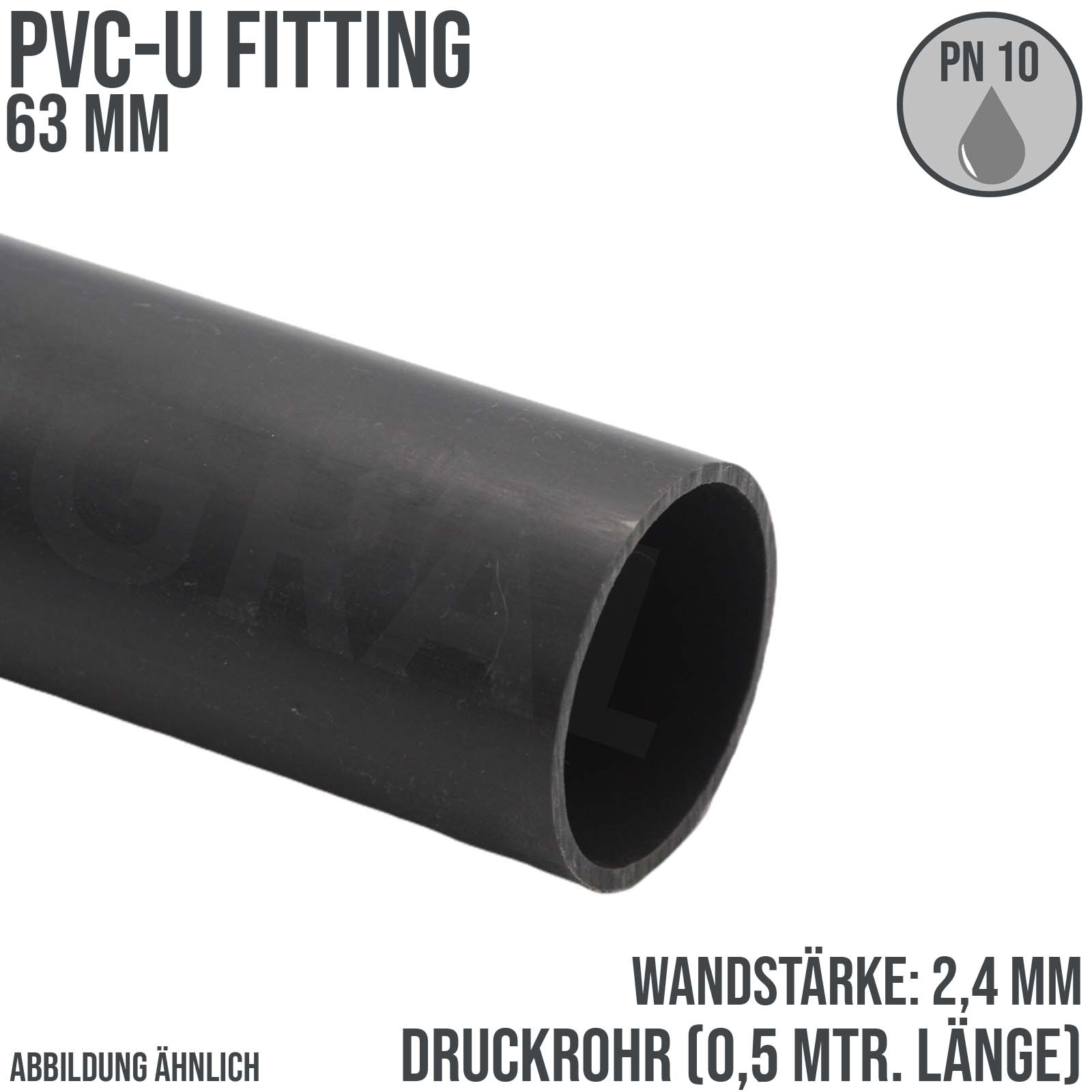 63 x 2,4 mm PVC Klebe Fitting Druck Kunststoff Rohr grau - 0,5 m Fixlänge - PN 10 bar