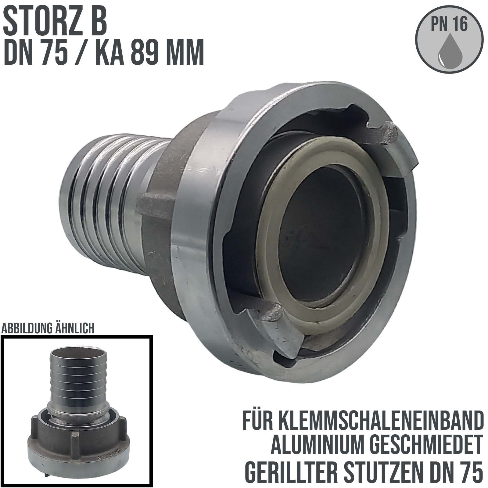 STORZ B DN75 KA89 Saug Kupplung -> gerillter Sägezahn Stutzen Tülle Sicherungsbund DN75 Klemmschale Einband - PN 16 bar