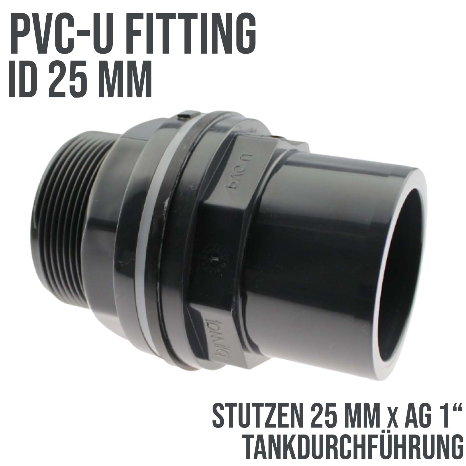 25/32 mm x 1" Zoll PVC-U Tankdurchführung Klebestutzen auf Klebemuffe x Außengewinde AG - PN 10 bar