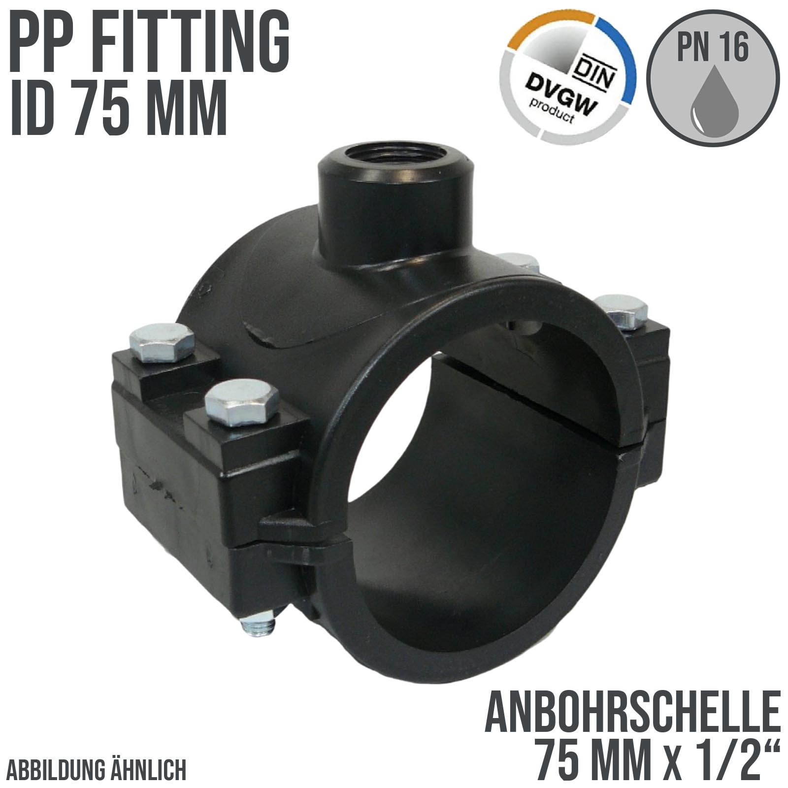 75 mm x 1/2" PP PE Anbohr Abzweig Schelle Klemmschale x Innengewinde DVGW [PN16]