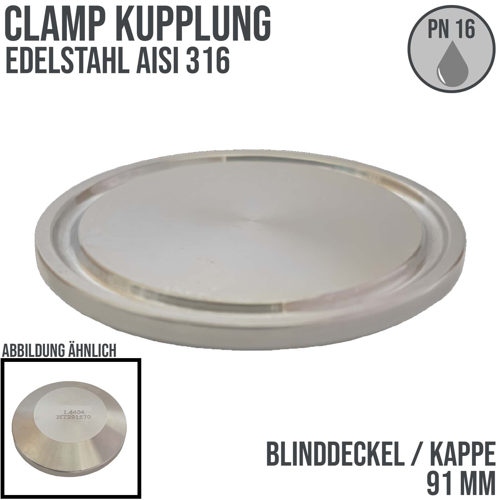 91 mm CLAMP Blind Kappe Deckel DIN 32676 Teller Flansch Kupplung - PN 16 bar