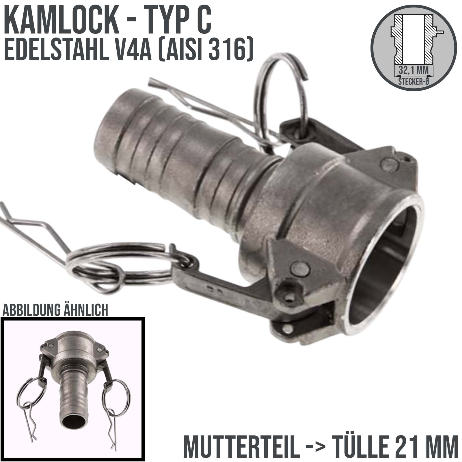 Kamlock Typ C - Mutterteil (32,1 mm) Edelstahl V2A (AISI 316) -> Tülle 21 mm 3/4" Zoll DN19 DN20 - PN 10 bar
