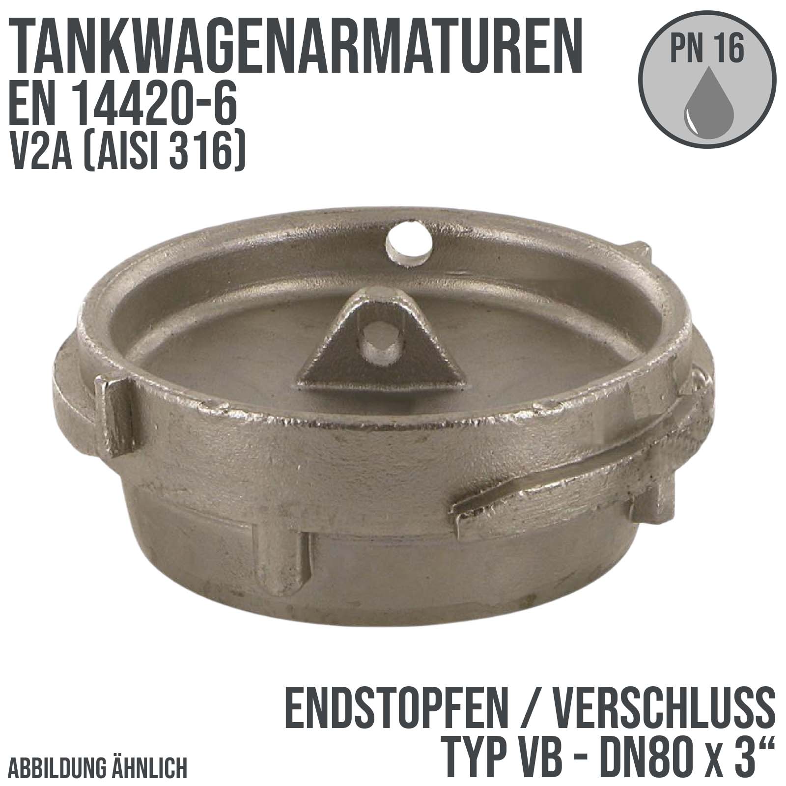 DN80 x 3" Zoll Tankwagen Stopfen Verschluss blind Typ VB V2A (AISI 316) - PN 16 bar