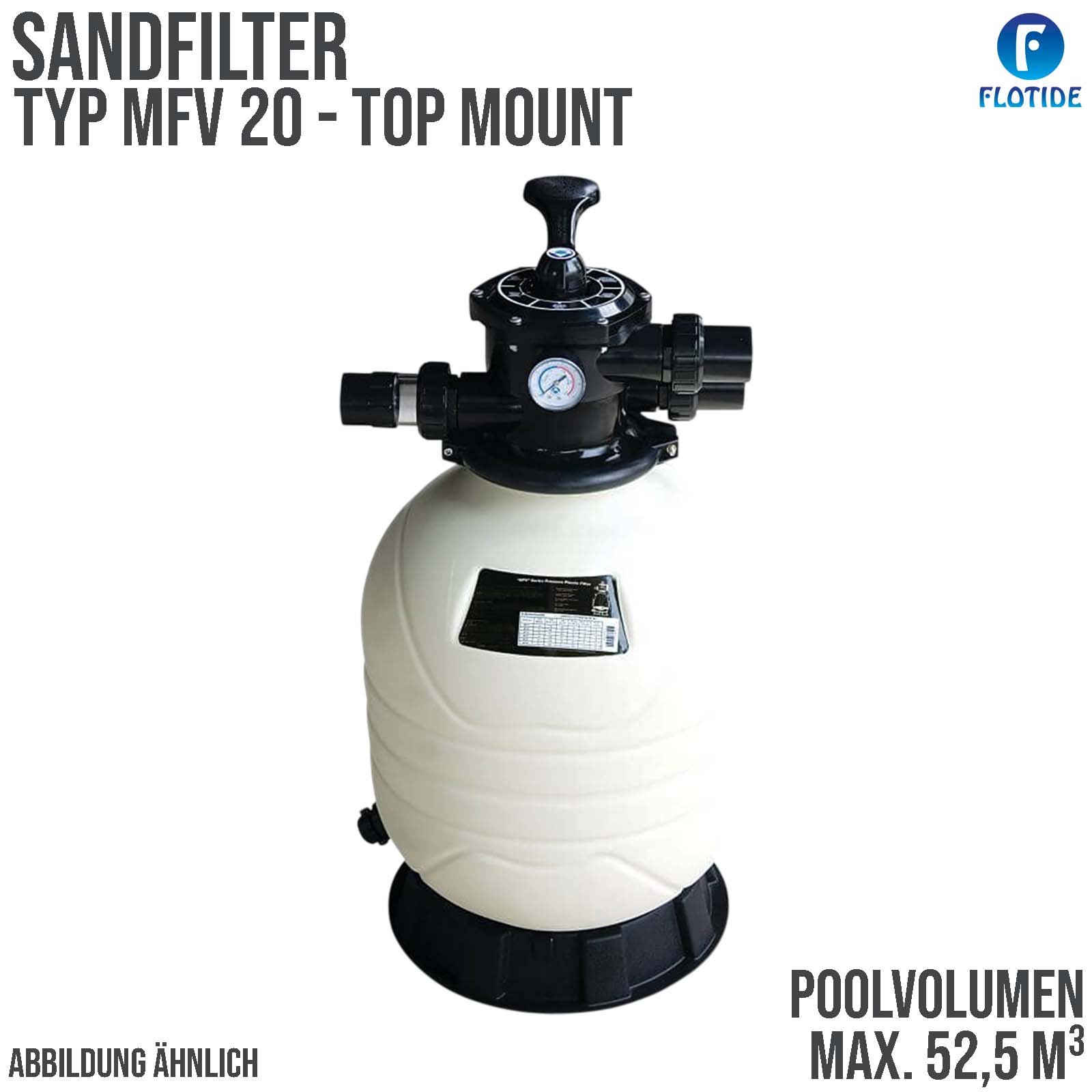 Sandfilter Anlage MFV 20 HDPE 50 mm 1 1/2" Klebemuffe 2,8 bar weiß Top Mount - max.52,5 m³