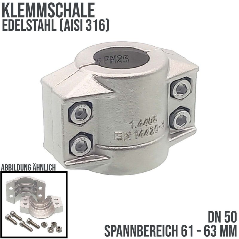 DN 50 Klemmschale Edelstahl AISI 316 Spannbereich 61 - 63 mm für Schlauch ID x AD 50 x 62 mm - PN 25 bar