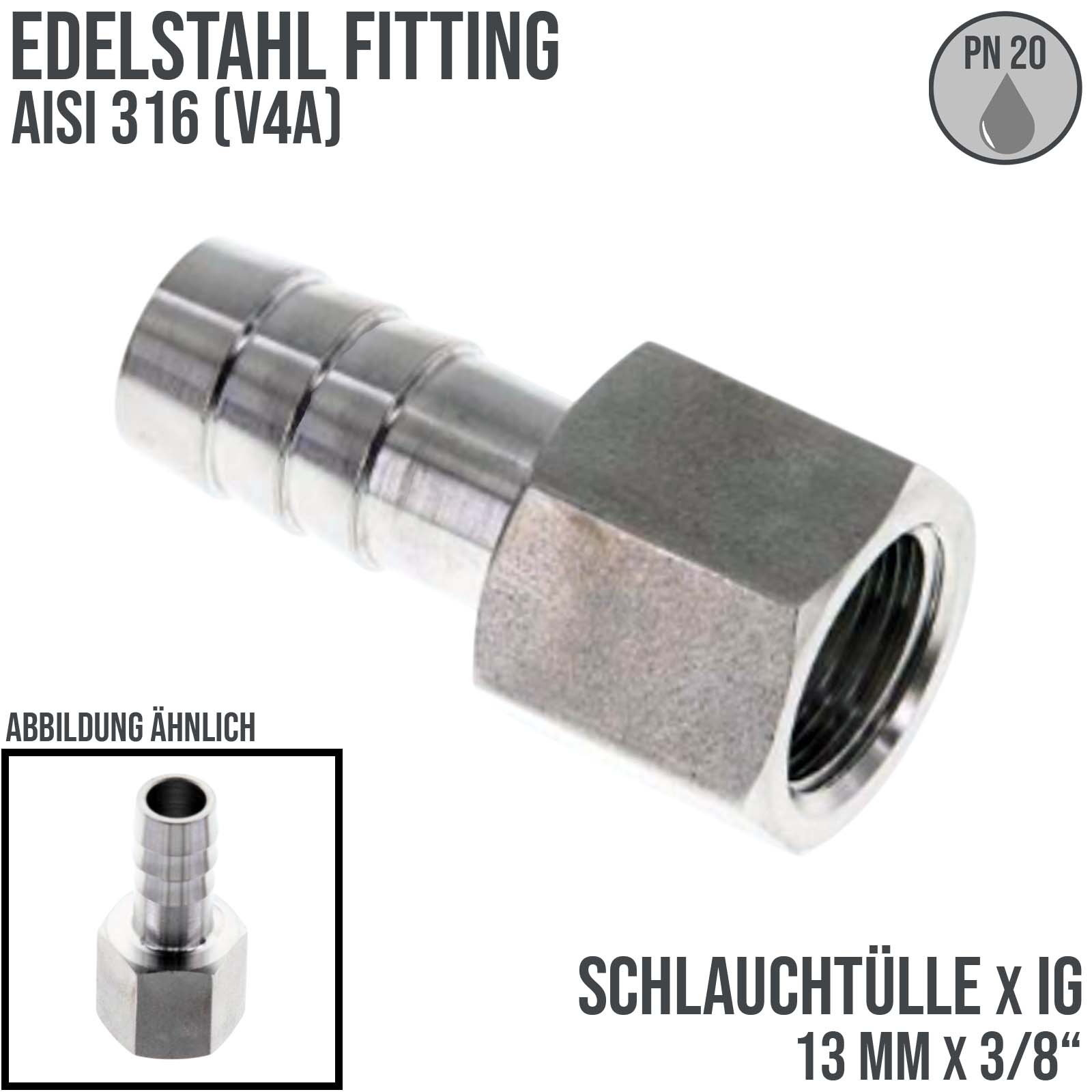3/8" x 13 mm Schlauch Tülle Stutzen Innengewinde IG Nippel Edelstahl AISI 316 VA Fitting - PN 20 bar
