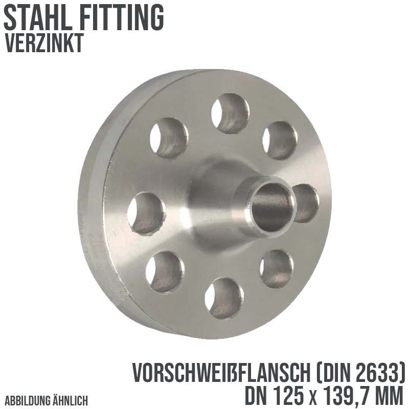 DN 125 x 139,7 mm Vorschweiß Flansch Stumpfschweißung Stahl verzinkt DIN 2633 - PN 16 bar
