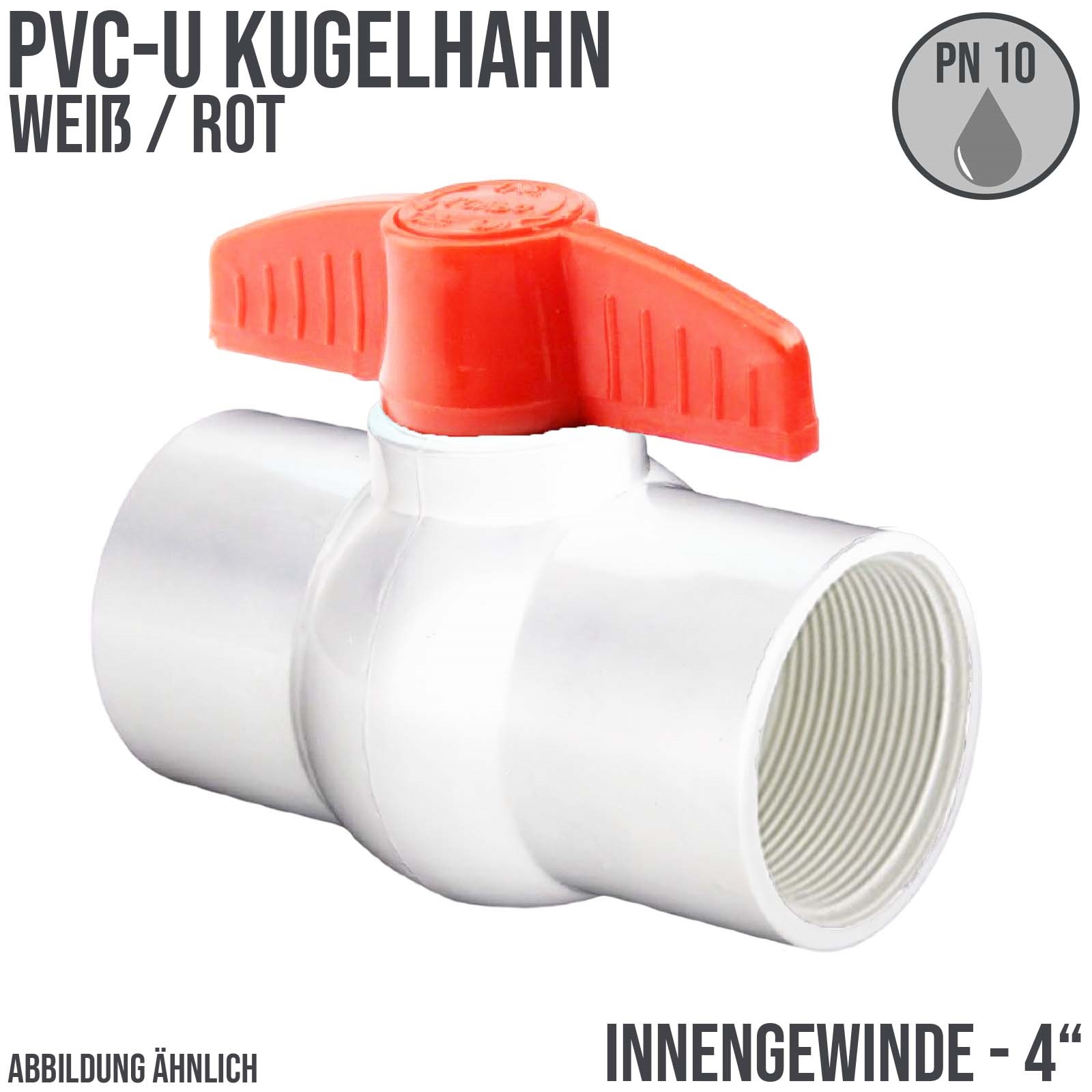 4" PVC Kugel Absperr Hahn Ventil ECO weiss beitseitiges Innengewinde PN 10 bar - roter Griff