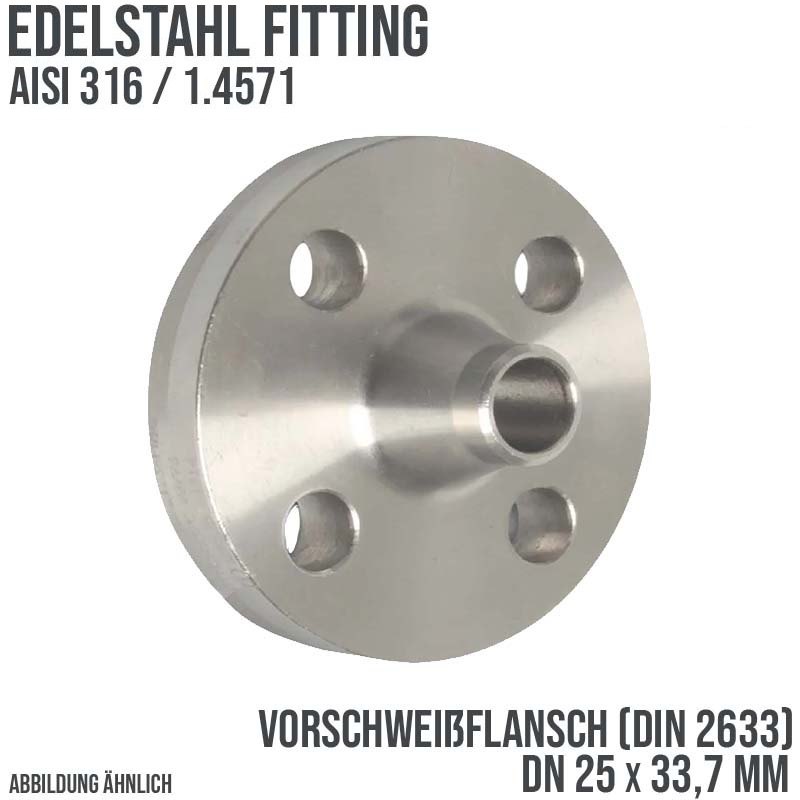 DN 25 x 33,7 mm Vorschweiß Flansch Stumpfschweißung Edelstahl Fitting V4A AISI 316DIN 2633 - PN 16 bar