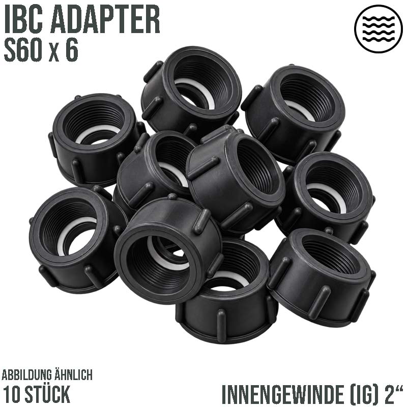 S60 x 6 IBC Adapter mit Innengewinde IG 2" Container Fass Tank Zubehör PN10 bar - 10 Stück