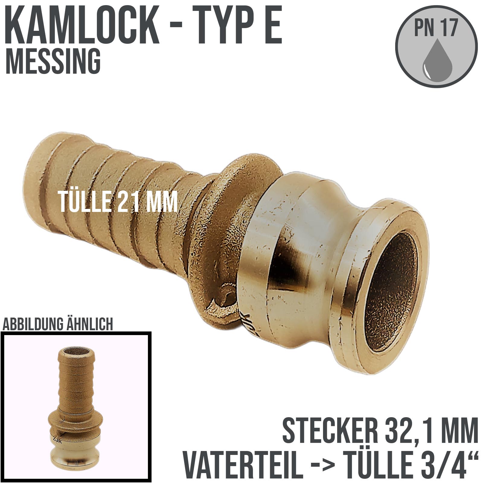 Kamlock Typ E - Vaterteil Messing - 32,1 mm Stecker  -> Tülle 21 mm 3/4" Zoll DN19 DN20 - PN 17 bar