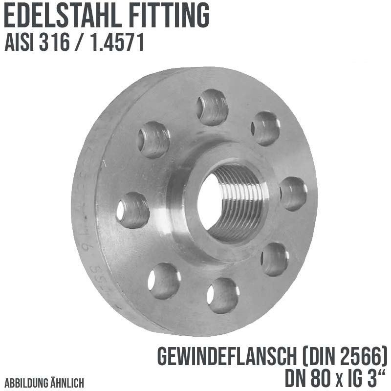 DN 80 x 80 x 3" Gewinde Flansch Innengewinde IG Edelstahl Fitting V4A AISI 316  DIN 2566 - PN 16 bar