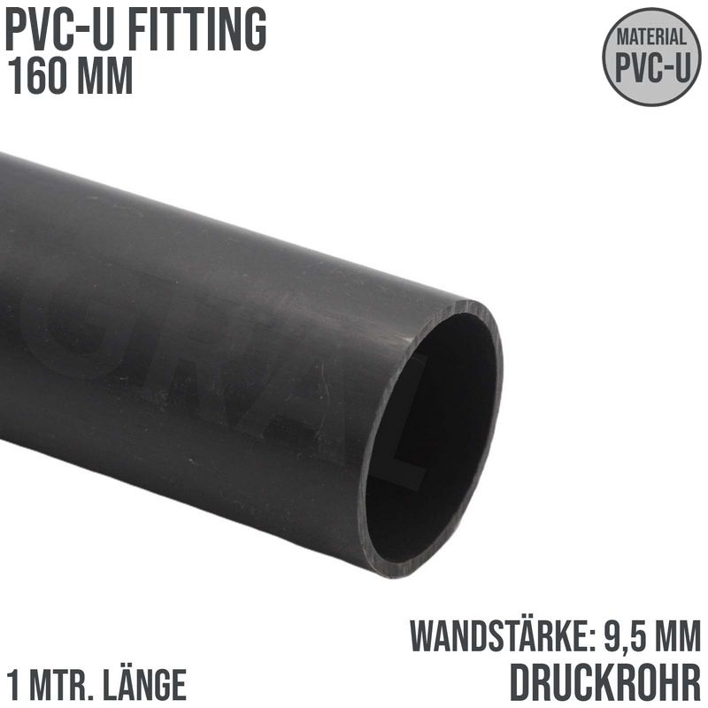 160 x 9,5 mm PVC Klebe Fitting Druck Kunststoff Rohr grau - 1 m Länge - PN 16 bar