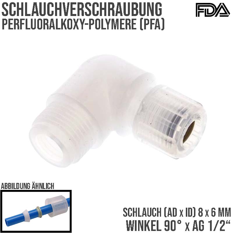 8 x 6 mm x 1/2" Winkel 90° Kupplung Aussengewinde PFA Verschraubung PA PP Schlauch FDA - PN 10 bar