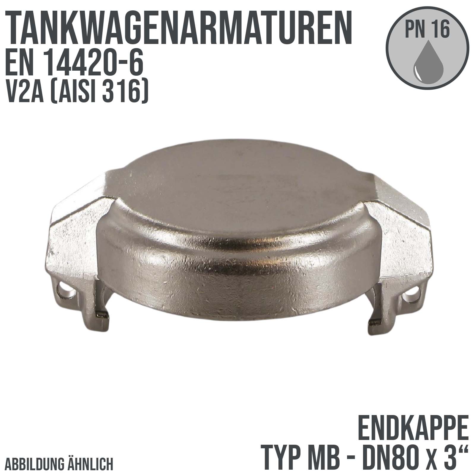 DN80 x 3" Zoll Tankwagen Endkappe Typ MB V2A (AISI 316) - PN 16 bar