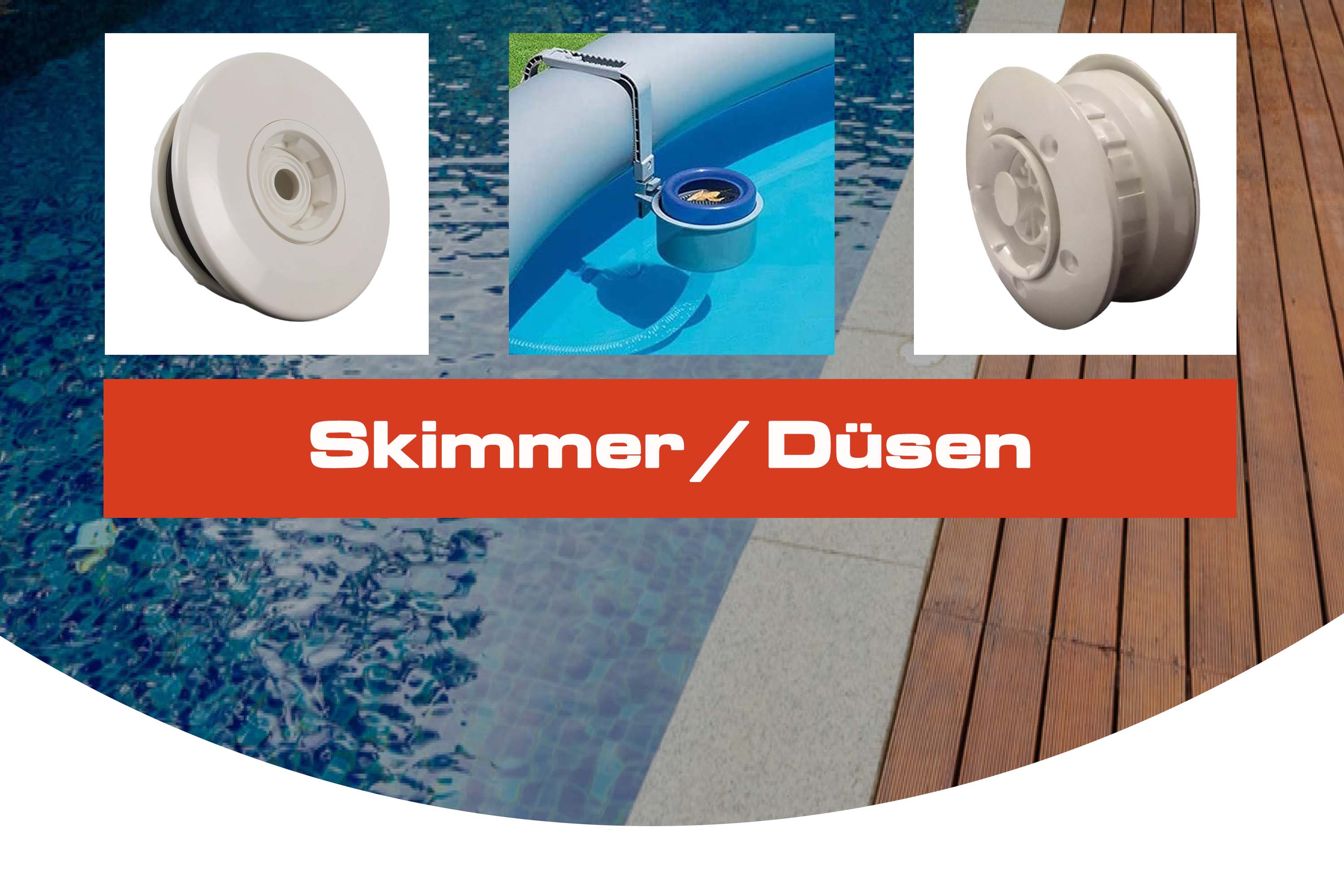 Skimmer / Düsen