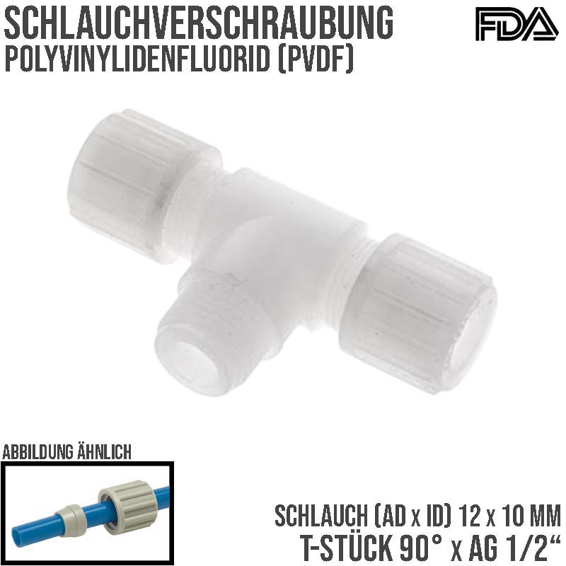 12 x 10 mm x 1/2" T-Stück 90° Kupplung Aussengewinde PVDF Verschraubung PA PP Schlauch FDA - PN 10 bar