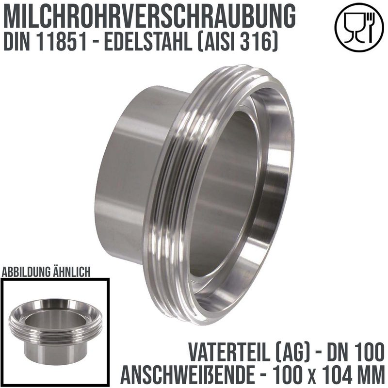 DN 100 Milchrohr Verschraubung DIN 11851 VT Vaterteil Stutzen Außengewinde Anschweißende ID x AD 100 x 104 mm - PN 25 bar