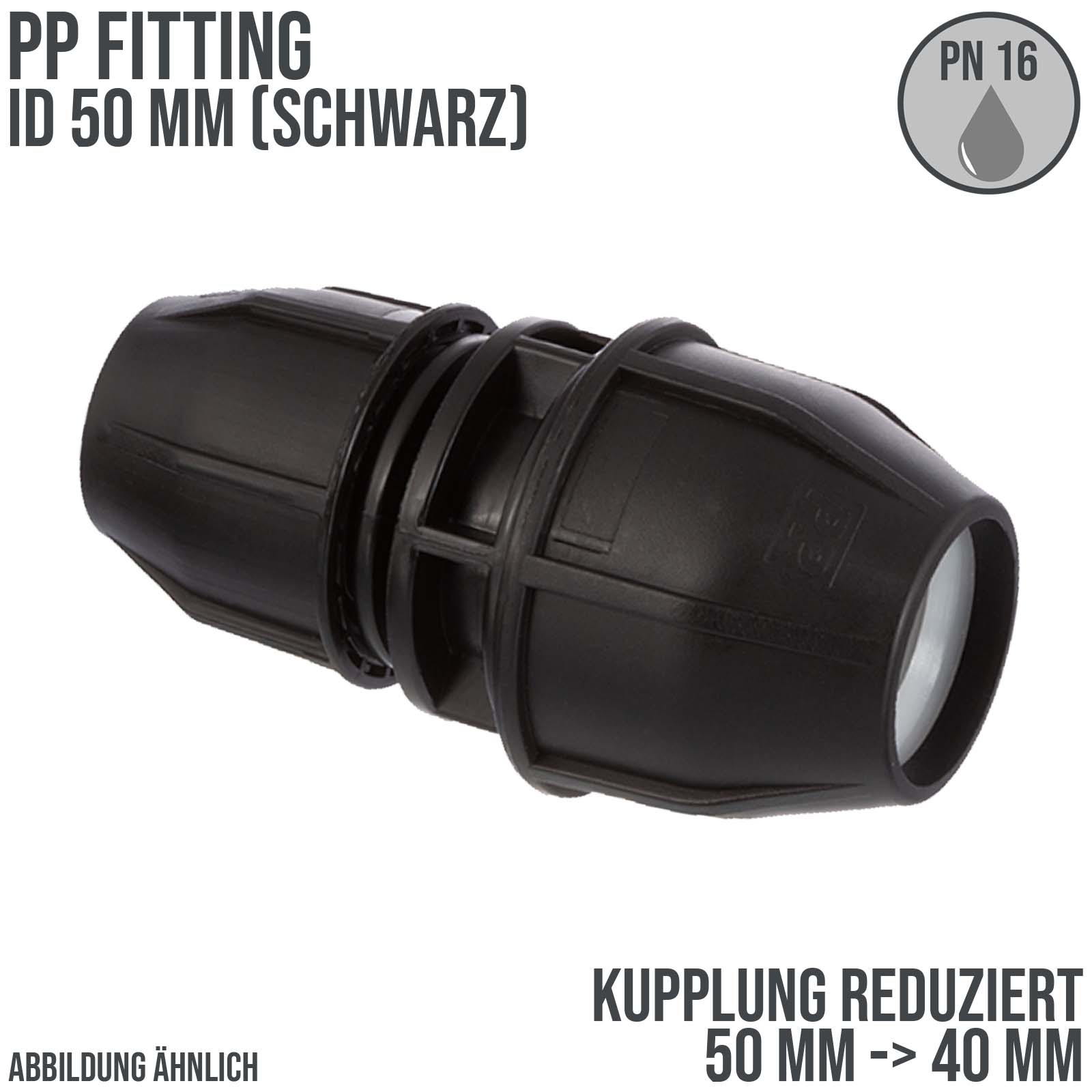 50 x 40 mm PE PP Fitting Klemm Verbinder reduziert Verschraubung Muffe Kupplung schwarz - PN 16 bar