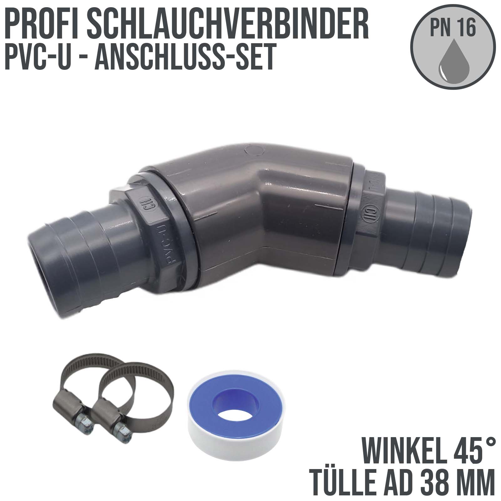 38 mm PVC PROFI Winkel 45° Schlauch Verbinder Stutzen Tülle Pool Teich Garten - PN 10 bar - Montage-Set