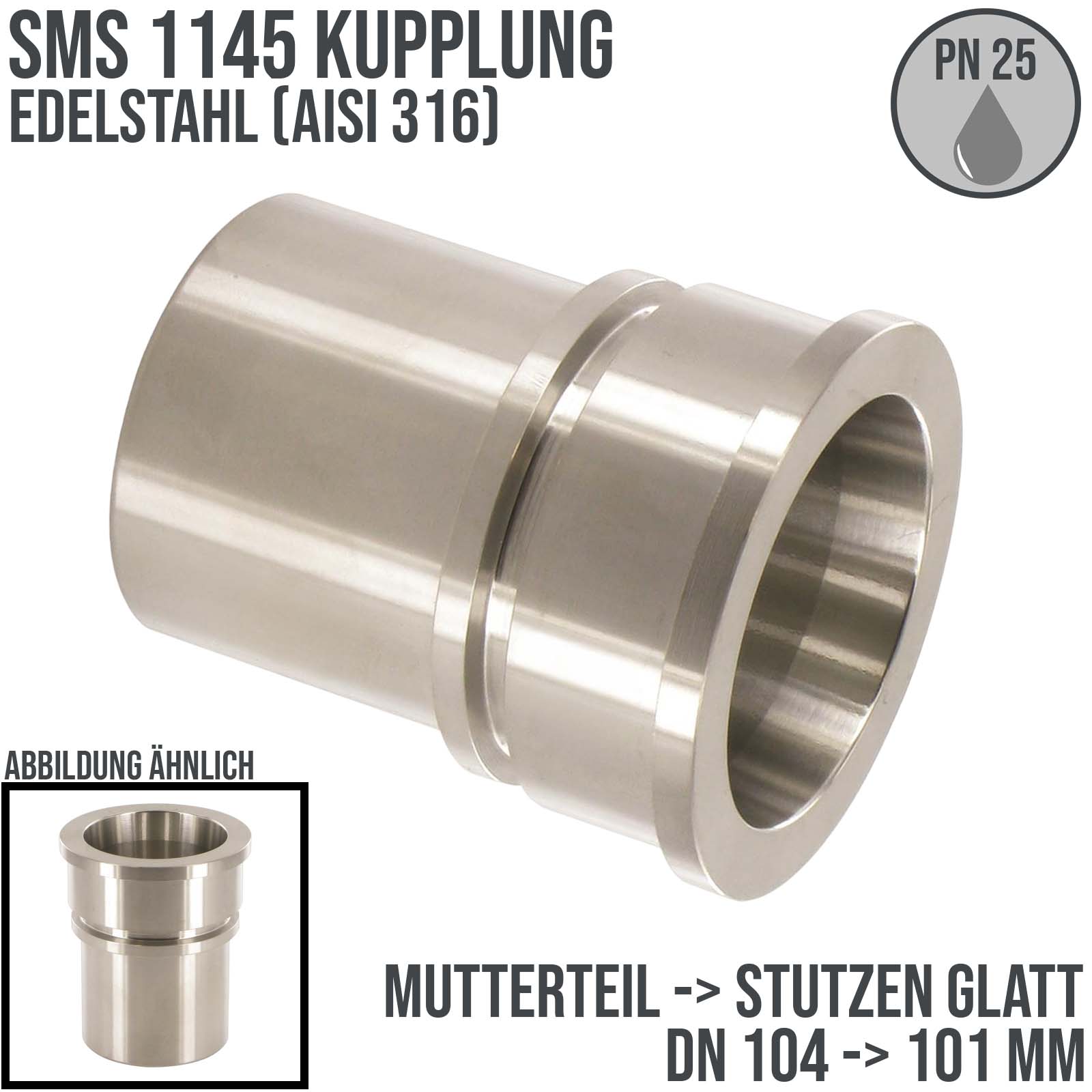 DN 104 SMS Kupplung 1145 Mutterteil MT Außengewinde Sicherungsbund - Stutzen glatt 101 mm - PN 25 bar